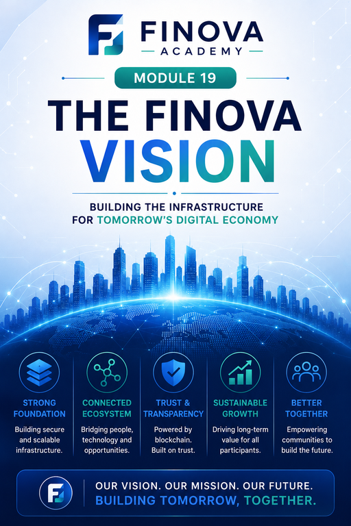 Module 19: The Finova Vision – Building the Infrastructure for Tomorrow's Digital Economy