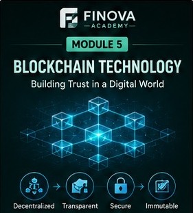 Module 5: Blockchain & Digital Assets – Understanding the Technology Behind the Digital Economy